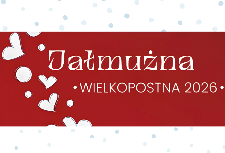 Jałmużna Wielkopostna i jej konkretne owoce